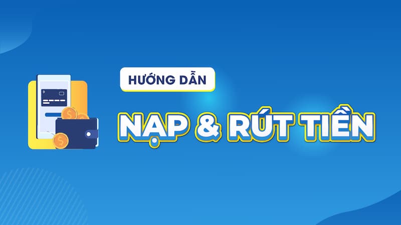 nạp tiền rút tiền tại nhà cái SClub88